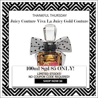 JUICY COUTURE VIVA LA JUICY GOLD COUTURE EDP FOR WOMEN 100ML [THANKFUL THURSDAY SPECIAL]